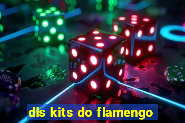 dls kits do flamengo